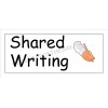 Shared Writing Shared Writing
